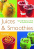 Juices & Smoothies: Over 200 Delicious Drinks for Health and Vitality (Cookery)