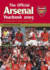 Arsenal Yearbook 2006: the Full Story of Highbury's Final Season: the Ultimate Guide to Another Incredible Season (Official Arsenal)