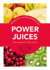 Power Juices: 50 Nutritious Juices for Exercise