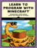 Learn to Program with Minecraft: Transform Your World with the Power of Python