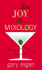 The Joy of Mixology: the Consummate Guide to the Bartender's Craft