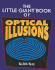 The Little Giant Book of Optical Illusions