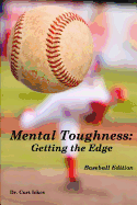 mental toughness getting the edge baseball edition