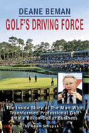deane beman golfs driving force