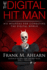 Frank M. Ahearn the Digital Hit Man His Weapons for Combating the Digital World: and Creating Online Deception to Protect Your Personal Privacy