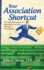 Your Association Shortcut: the Definitive Guide for Generating Customers Through Associations