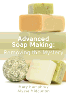 advanced soap making removing the mystery