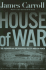 House of War: the Pentagon and the Disastrous Rise of American Power