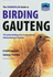 Chamberlain Guide to Birding Gauteng: 101 Prime Birding Sites in and Around Johannesburg and Pretoria