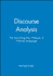Discourse Analysis: the Sociolinguistic Analysis of Natural Language (Language in Society)