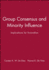 Group Consensus and Minority Influence Group Consensus and Minority Influence: Implications for Innovation Implications for Innovation