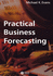 Practical Business Forecasting