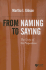 From Naming to Saying: the Unity of the Proposition