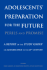 Adolescents Preparation the Future a Report of the Study Group on Adolescence in the 21st Century Journal of Research on Adolescence