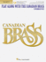 Play Along With the Canadian Brass-Trumpet 1: 15 Intermediate Pieces (Book & Cd)