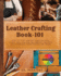 Leather Crafting Book-101