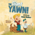 The Giant Yawn a Bedtime Story for Everyone
