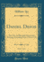 Daniel Defoe, Vol 1 of 3 His Life, and Recently Discovered Writings Extending From 1716 to 1729 Classic Reprint