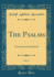 The Psalms, Vol 2 Translated and Explained Classic Reprint