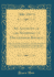 An Account of the Stopping of Daggenham Breach: With the Accidents That Have Attended the Same From the? Rst Undertaking; Containing Also Proper Rules for Performing Any the Like Work (Classic Reprint)