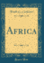 Africa Classic Reprint
