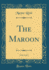 The Maroon, Vol 2 of 3 Classic Reprint