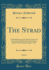 The Strad, Vol 8 a Monthly Journal for Professionals and Amateurs of All Stringed Instruments Played With the Bow August, 1897 Classic Reprint