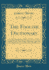 The Foolish Dictionary an Exhausting Work of Reference to Uncertain English Words, Their Origin, Meaning, Legitimate and Illegitimate Use, Confused By a Few Pictures Classic Reprint