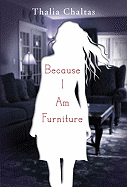 because i am furniture