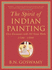 The Spirit of Indian Painting: Close Encounters With 101 Great Works 1100-1900