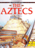 The Aztecs (See Through History)