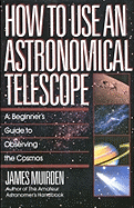 how to use an astronomical telescope