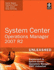 System Center Operations Manager 2007 R2 Unleashed: Supplement to System Center Operations Manager 2007 Unleashed
