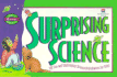 Surprising Science: 180 Fun and Challenging Science Brainteasers for Kids! Level 2