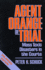 Agent Orange on Trial: Mass Toxic Disasters in the Courts (Enlarged Edition)