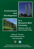 Environment and Development in a Resource-Rich Economy: Malaysia Under the New Economic Policy (Harvard Studies in International Development)