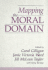 Mapping the Moral Domain: a Contribution of Women's Thinking to Psychological Theory and Education (Ctr. for the Study of Gender, Ed. and Human Dev., Monograph S)