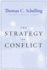 The Strategy of Conflict: With a New Preface By the Author [Paperback] Schelling, Thomas C.