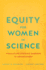 Equity for Women in Science: Dismantling Systemic Barriers to Advancement