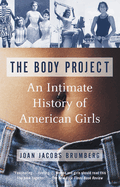 body project an intimate history of american girls