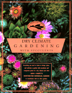 american garden guides dry climate gardening with succulents