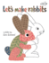 Let's Make Rabbits Format: Paperback