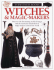 Witches and Magic Makers (Dk Eyewitness Books)