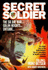 Secret Soldier: the Autobiography of Israel's Greatest Commando Featuring the Inside Story of the Israel Defense Force's Special Warfare Units and Their Most Daring Operations