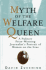 Myth of the Welfare Queen a Pulitzer Prize-Winning Journalist's Portrait of Women on the Line