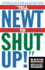 Tell Newt to Shut Up: Prize-Winning Washington Post Journalists Reveal How Reality Gagged the Gingrich Revolution