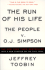 The Run of His Life: the People Versus O. J. Simpson