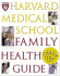 Harvard Medical School Family Health Guide