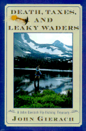 death taxes and leaky waders a john gierach fly fishing treasury