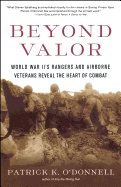 beyond valor world war iis ranger and airborne veterans reveal the heart of